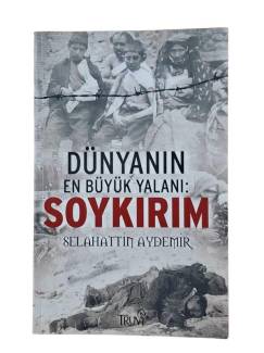 DÜNYANIN EN BÜYÜK YALANI SOYKIRIM