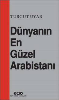 DÜNYANIN EN GÜZEL ARABİSTANI