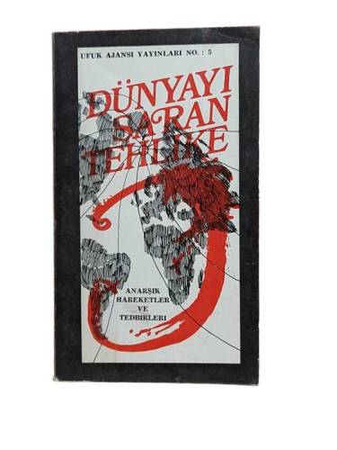 DÜNYAYI SARAN TEHLİKE ''ANARŞİK HAREKETLER VE TEDBİRLERİ'' - 0