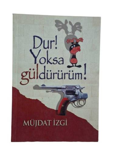 DUR! YOKSA GÜLDÜRÜRÜM! - 0
