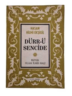 DÜRR-Ü SENCİDE BÜYÜK İSLAM İLMÜ HALİ