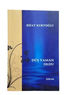 DÜŞ YAMAN OLDU ŞİİRLER İTHAFLI-İMZALI