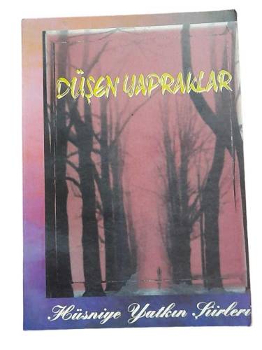 DÜŞEN YAPRAKLAR - ŞİİRLER - 0