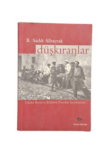 DÜŞKIRANLAR - TEKELCİ BURJUVA ÜZERİNE İNCELEMELER - - 0