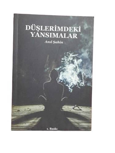 DÜŞLERİMDEKİ YANSIMALAR 1. BASKI İMZALI - 0
