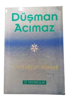 DÜŞMAN ACIMAZ