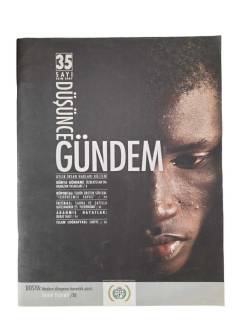 DÜŞÜNCE GÜNDEM SAYI: 35 - EKİM 2007 İSLAM COĞRAFYASI - ADANMIŞ HAYATLAR