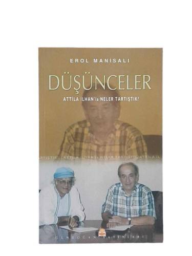 DÜŞÜNCELER ATTİLA İLHAN'LA NELER TARTIŞTIK? - 0