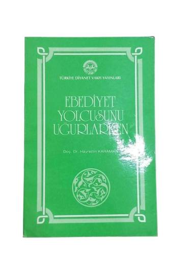 EBEDİYET YOLCUSUNU UĞURLARKEN - 0