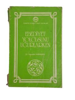 EBEDİYET YOLCUSUNU UĞURLARKEN
