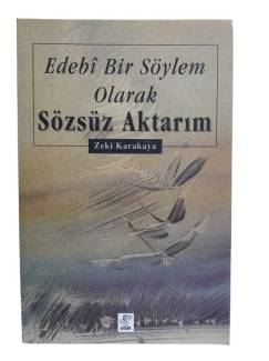 EDEBİ BİR SÖYLEM OLARAK SÖZSÜZ AKTARIM