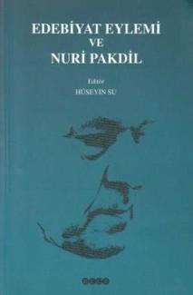 EDEBİYAT EYLEMİ VE NURİ PAKDİL
