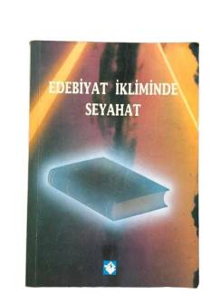 EDEBİYAT İKLİMİNDE SEYAHAT