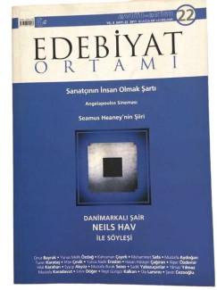 EDEBİYAT ORTAMI YIL 4 SAYI 22 2011 SANATÇININ İNSAN OLMAK ŞARTI
