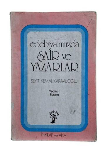EDEBİYATIMIZDA ŞAİR VE YAZARLAR 7. BASIM - 0