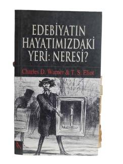 EDEBİYATIN HAYATIMIZDAKİ YERİ: NERESİ?