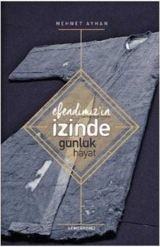 EFENDİMİZİN İZİNDE GÜNLÜK HAYAT - 0