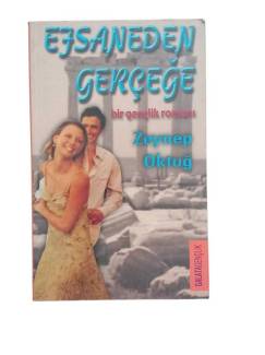EFSANEDEN GERÇEĞE (BİR GENÇLİK ROMANI)
