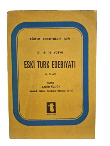 EĞİTİM ENSTİTÜLERİ İÇİN 17 18 19 YÜZYIL ESKİ TÜRK EDEBİYATI / 3. SINIF - 0