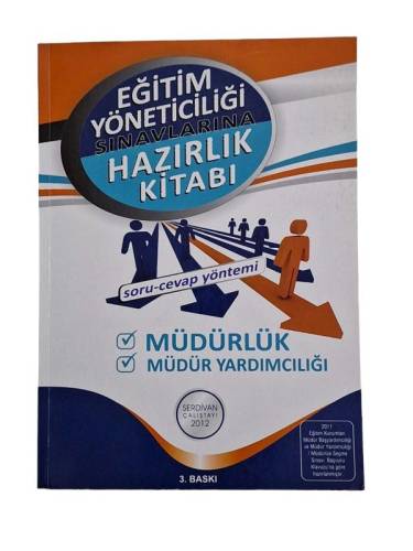EĞİTİM YÖNETİCİLİĞİ SINAVLARI SORU BANKASI / MÜDÜRLÜK - MÜDÜR YARDIMCILIĞI (SERDİVAN ÇALIŞTAYI 2012) - 0