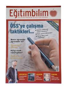 EĞİTİMBİLİM AYLIK EĞİTİM BİLİM VE KÜLTÜR DERGİSİ OCAK 2004 SAYI:64 - ÖSS'YE ÇALIŞMA TAKTİKLERİ