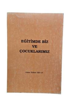 EĞİTİMDE BİZ VE ÇOCUKLARIMIZ