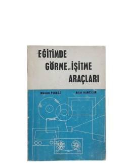 EĞİTİMDE GÖRME VE İŞİTME ARAÇLARI