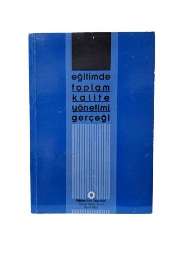 EĞİTİMDE TOPLAM KALİTE YÖNETİMİ GERÇEĞİ - 0