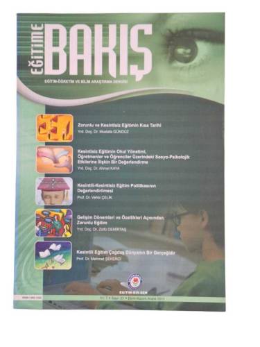 EĞİTİME BAKIŞ EĞİTİM ÖĞRETİM VE BİLİM ARAŞTIRMA DERGİSİ YIL:7 SAYI:21 EKİM KASIM ARALIK 2011 - 0