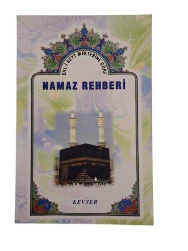 EHL-İ BEYT MEKTEBİNE GÖRE NAMAZ REHBERİ - 0