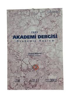 EKEV AKADEMİ DERGİSİ YIL:6 SAYI:11 BAHAR 2002