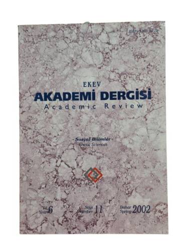 EKEV AKADEMİ DERGİSİ YIL:6 SAYI:11 BAHAR 2002 - 0