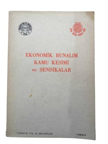 EKONOMİK BUNALIM KAMU KESİMİ VE SENDİKALAR - 0