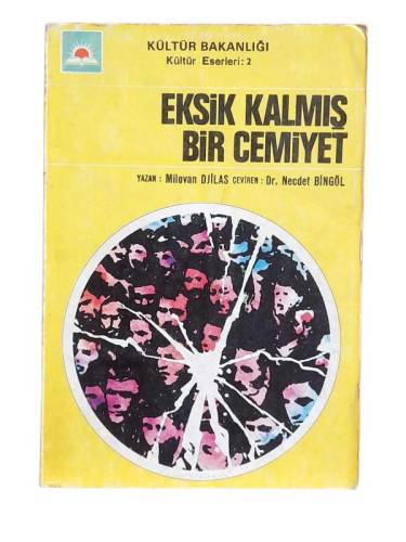 EKSİK KALMIŞ BİR CEMİYET BÖLÜNÜP PARÇALANAN KOMÜNİZM - 0