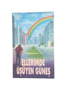 ELLERİMDE ÜŞÜYEN GÜNEŞ