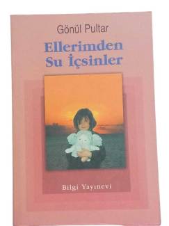 ELLERİMDEN SU İÇSİNLER