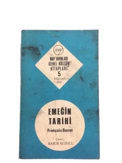 EMEĞİN TARİHİ