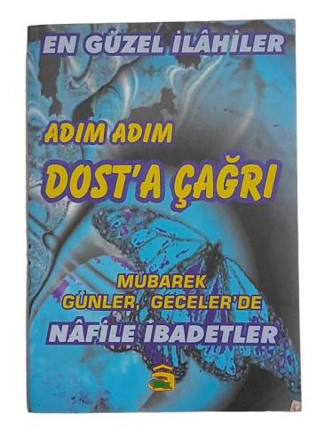 EN GÜZEL İLAHİLER ADIM ADIM DOST'A ÇAĞRI - 0