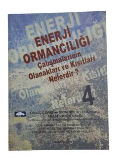 ENERJİ ORMANCILIĞI ÇALIŞMALARININ OLANAKLARI VE KISITLARI NELERDİR? 4