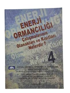 ENERJİ ORMANCILIĞI ÇALIŞMALARININ OLANAKLARI VE KISITLARI NELERDİR? 4