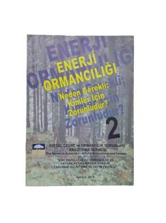 ENERJİ ORMANCILIĞI NEDEN GEREKLİ ; KİMLER İÇİN ZORUNLUDUR? 2 ( KİTAPÇIK )