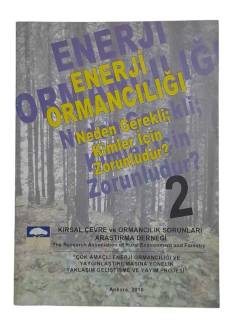ENERJİ ORMANCILIĞI NEDEN GEREKLİ ; KİMLER İÇİN ZORUNLUDUR? 2 ( KİTAPÇIK )
