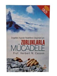 ENGELLERİ AŞARAK HEDEFLERE ULAŞMAK İÇİN ZORLUKLARLA MÜCADELE