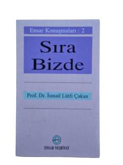 ENSAR KONUŞMALARI:2 SIRA BİZDE