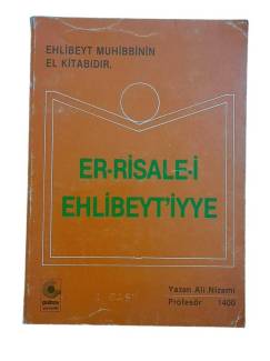 ER-RİSALE-İ EHLİBEYTİYYE EHLİBEYT MUHİBBİNİN EL KİTABIDIR