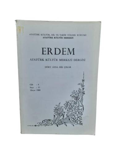 ERDEM ATATÜRK KÜLTÜR MERKEZİ DERGİSİ CİLT:4 SAYI:11 MAYIS 1988 - 0