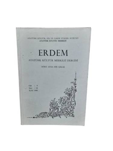 ERDEM ATATÜRK KÜLTÜR MERKEZİ DERGİSİ CİLT:6 SAYI:18 EYLÜL 1990 - 0