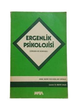 ERGENLİK PSİKOLOJİSİ - ERGEN VE DÜNYASI