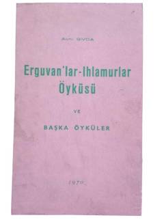 ERGUVANLAR - IHLAMURLAR ÖYKÜSÜ VE BAŞKA ÖYKÜLER