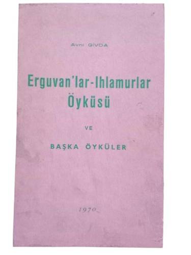 ERGUVANLAR - IHLAMURLAR ÖYKÜSÜ VE BAŞKA ÖYKÜLER - 0